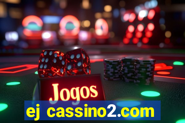 ej cassino2.com